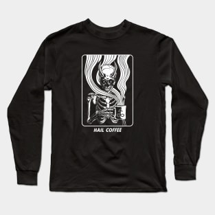 Hail coffee Long Sleeve T-Shirt